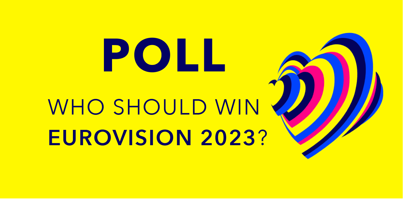 Poll Who should win Eurovision 2023?